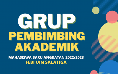 Grup Pembimbing Akademik Mahasiswa Baru Angkatan 2022/2023 FEBI UIN Salatiga